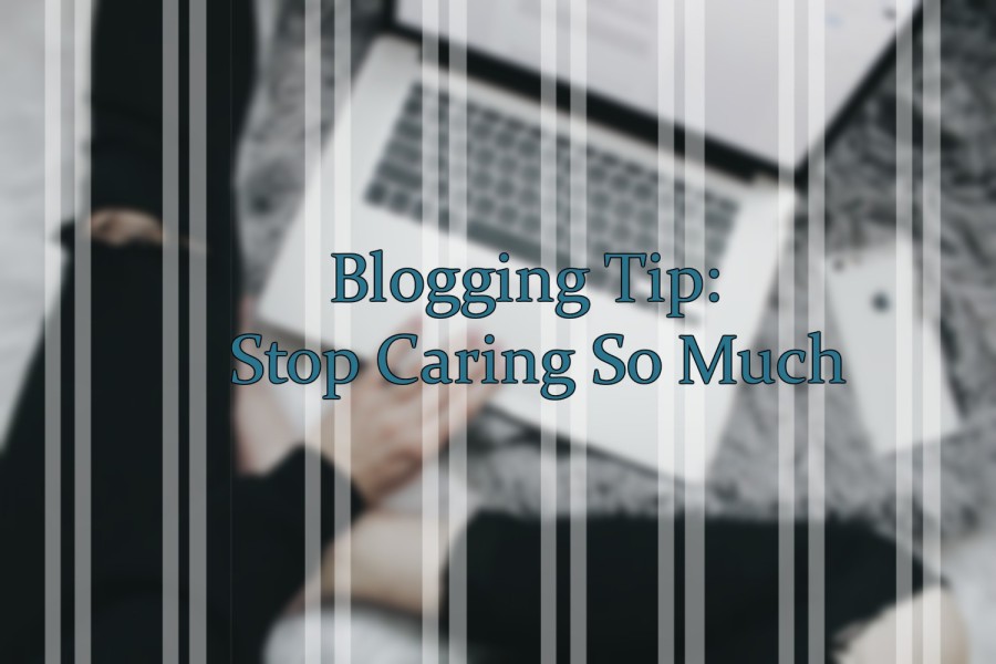 blogging tips, blogging hints, blogging tips, blogging tips 2017, top blogging tips, blogging tricks, writing, creative writing, lifestyle, lifestyle blog, blogging, grow your page views, inspiration, mindfulness, blogging tips for writers, blogging tips and tricks